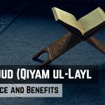 Tahajjud Prayer – Qayam Ul-Layal [Significance and Benefits]