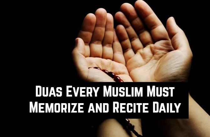 Islamic Duas Every Muslim Must Memorize and Recite Daily