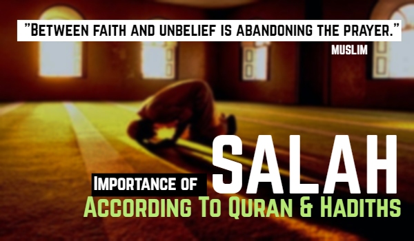 Importance of Salah according to the Quran and Hadith