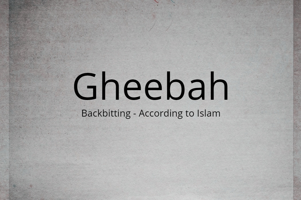 Gheebah (Backbitting)