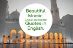 Beautiful Islamic (Quran and Hadith) Quotes in English.