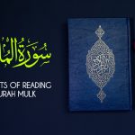 BENEFITS OF READING SURAH MULK