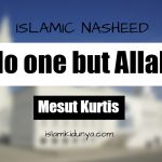 No one but Allah – Mesut Kurtis (Lyrics)