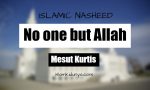 No one but Allah - Mesut Kurtis (Lyrics)