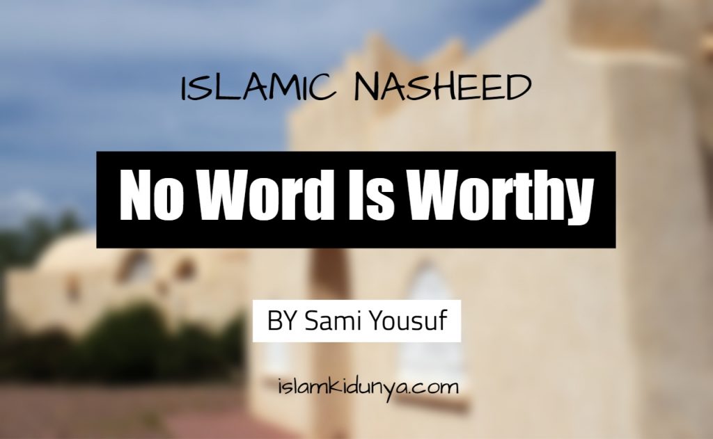 No Word Is Worthy - Sami Yousu
