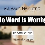 No Word Is Worthy – Sami Yousuf (Lyrics)