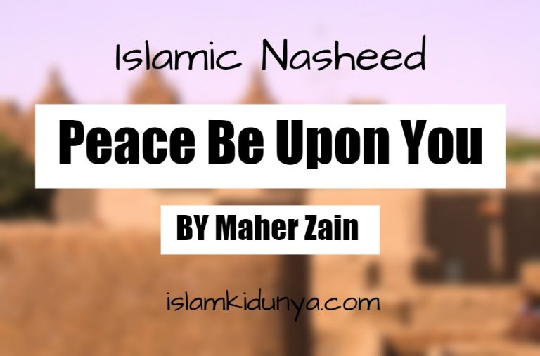 Peace Be Upon You – Maher Zain (Lyrics)