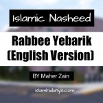 Rabbee Yebarik (English Version) – Maher Zain (Lyrics)