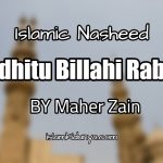 Radhitu Billahi Rabba -Maher Zain (Nasheed Lyrics)
