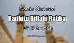 Radhitu Billahi Rabba -Maher Zain