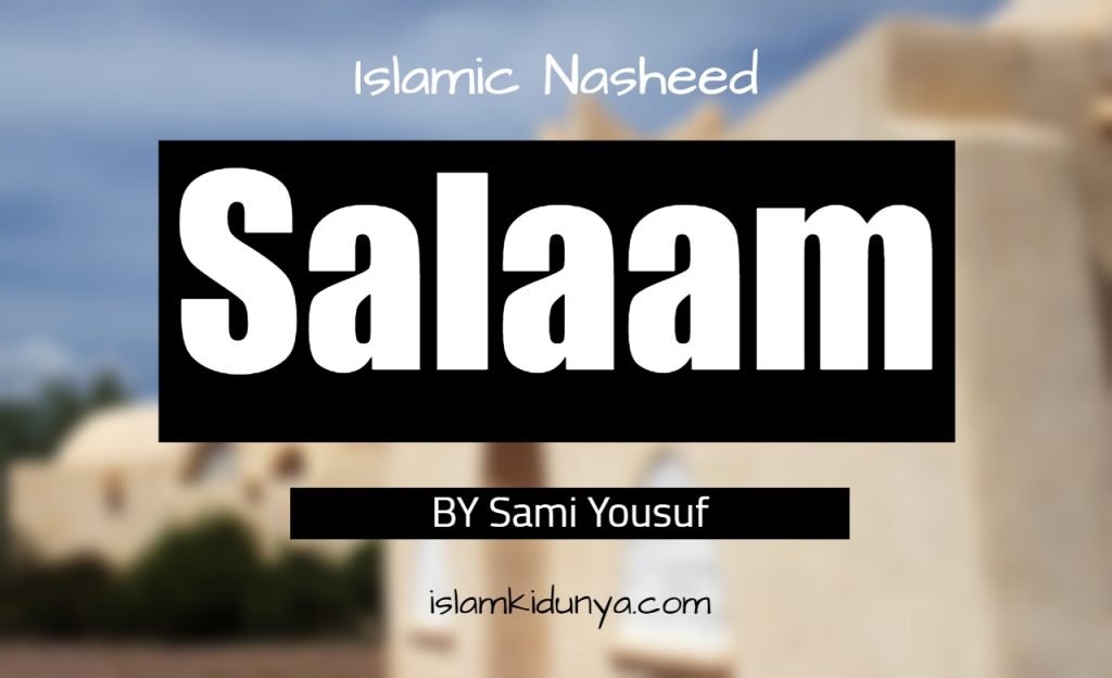 Salaam - Sami Yousuf (Lyrics)