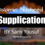 Supplication – Sami Yusuf (Lyrics)