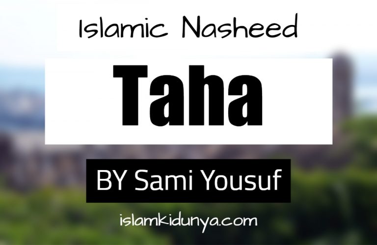 Taha – By Sami Yousuf (Nasheed Lyrics)