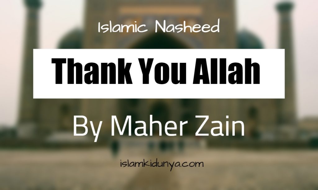 Thank You Allah - By Maher Zian
