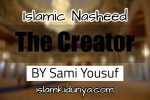 The Creator - Sami Yousuf (Nasheed Lyrics)