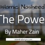 The Power – Maher Zain (Nasheed Lyrics)