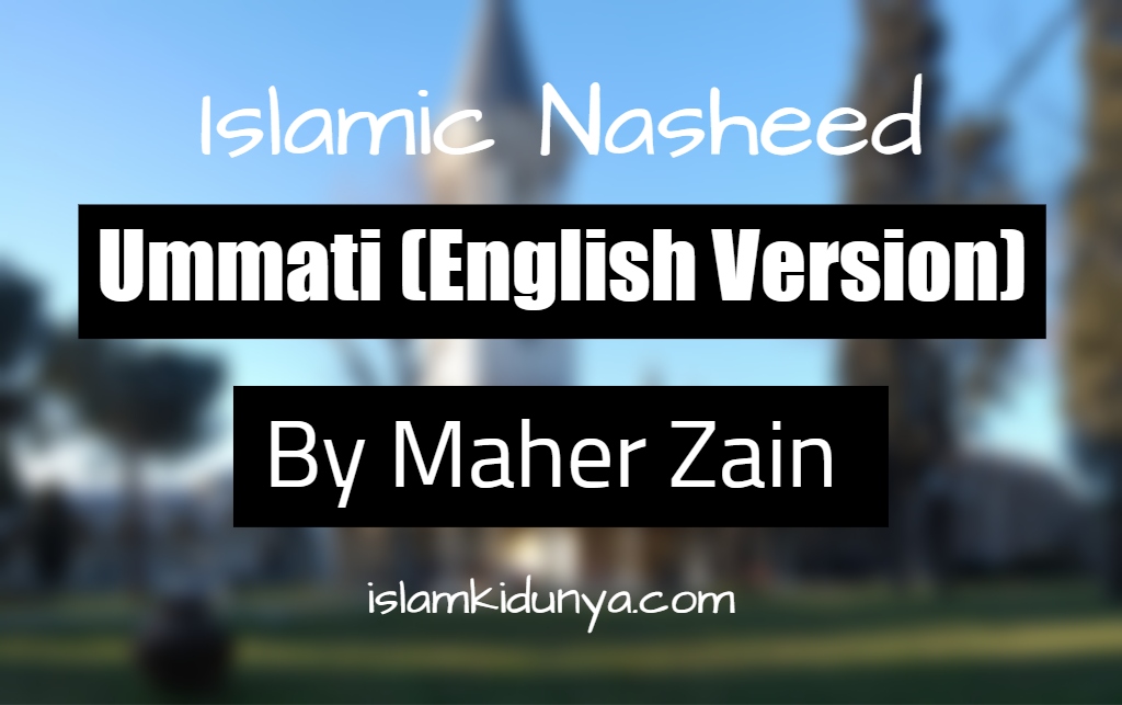 Ummati (English Version) - Maher Zain (Lyrics)