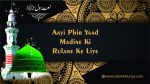 Aayi Phir Yaad Madine Ki Rulane Ke Liye