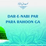 Dar-e-Nabi Par Para Rahoon Ga – Naat Lyrics