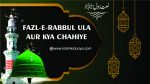 Fazl-e-Rabbul ula aur kya chahiye