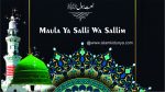 Maula Ya Salli Wa Sallim | Sehar Ka Waqt Tha Masoom Kaliyan Lyrics