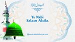 Ya Nabi Salaam Alaika, Ya Rasool Salaam Alaika