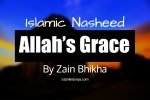 Allah's Grace - By Zain Bhikha (Nasheed Lyrics)