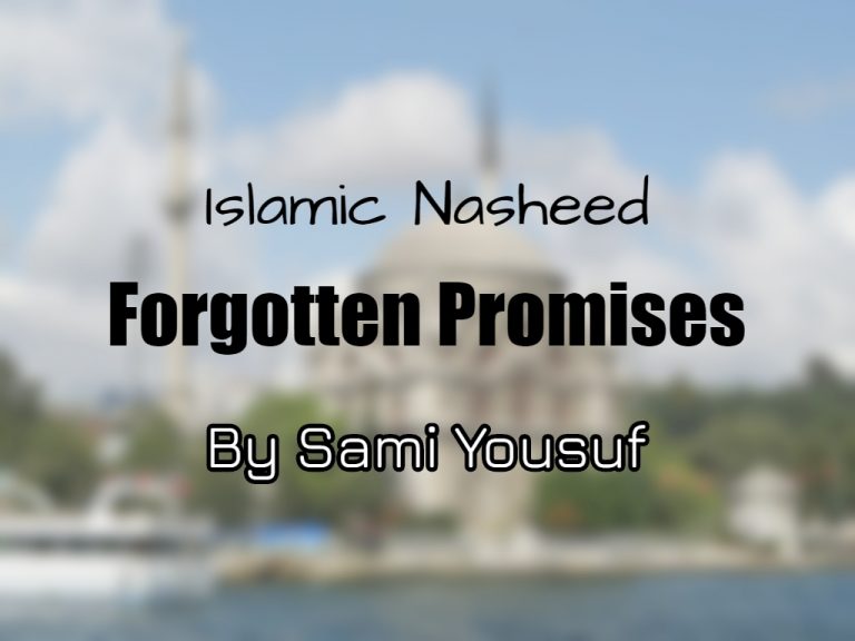 Forgotten Promises – Sami Yousuf (Lyrics)