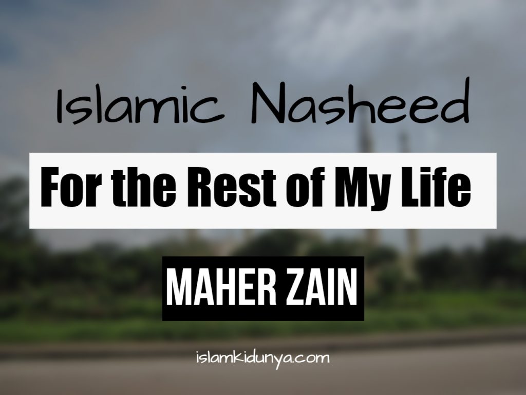 For the Rest of My Life - Maher Zain (Lyrics)