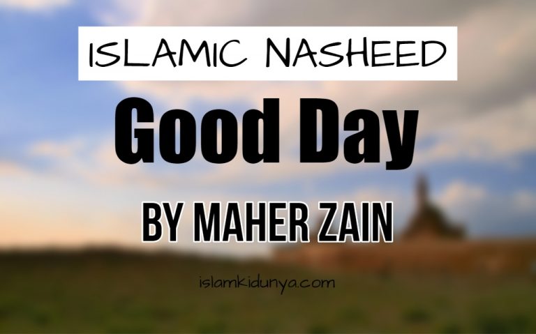 Good Day – Maher Zain feat. Issam Kamal (Lyrics)