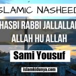 Hasbi Rabbi Jallallah Allah hu Allah – Sami Yousuf
