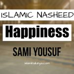 Happiness – Sami Yousuf (Lyrics)