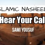Hear Your Call – Sami Yousuf (Lyrics)