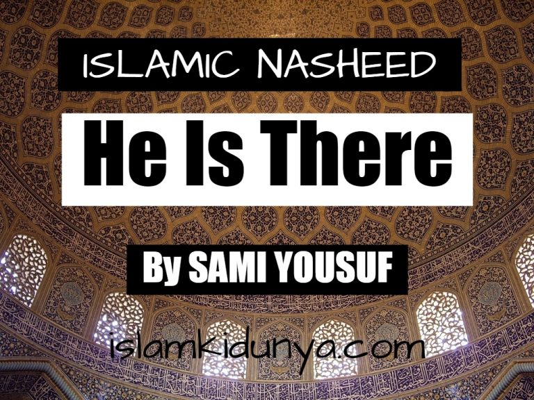 He Is There – Sami Yousuf (Lyrics)