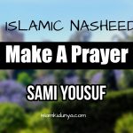 Make A Prayer – Sami Yousuf (Lyrics)