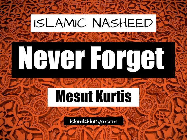 Never Forget – Mesut Kurtis (Lyrics)