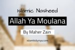 Allah Ya Moulana - Maher Zain (Nasheed Lyrics)