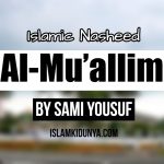 Al-Mu’allim by Sami Yousuf (Lyrics)