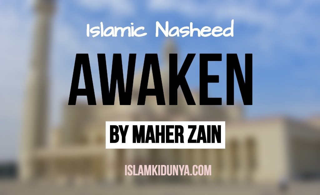 Awaken - Maher Zain (Lyrics)