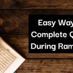 Simplest And Easy Way To Complete Quran During Ramadan