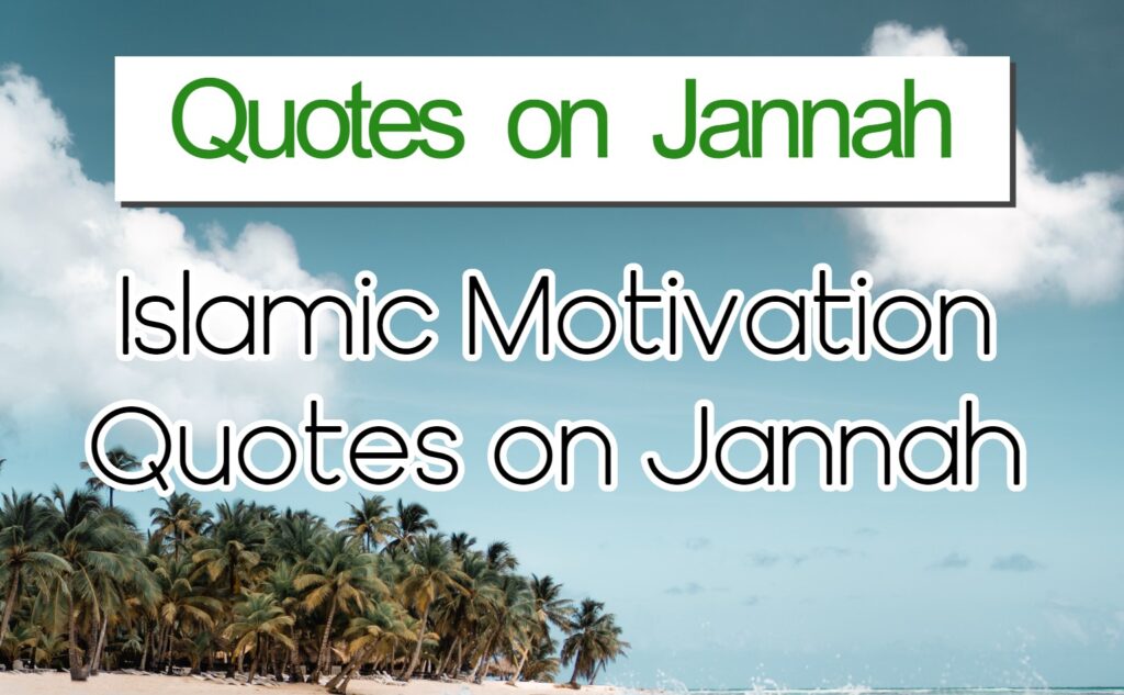 Islamic Quotes On Jannah | Jannah (Paradise) Quotes with Images