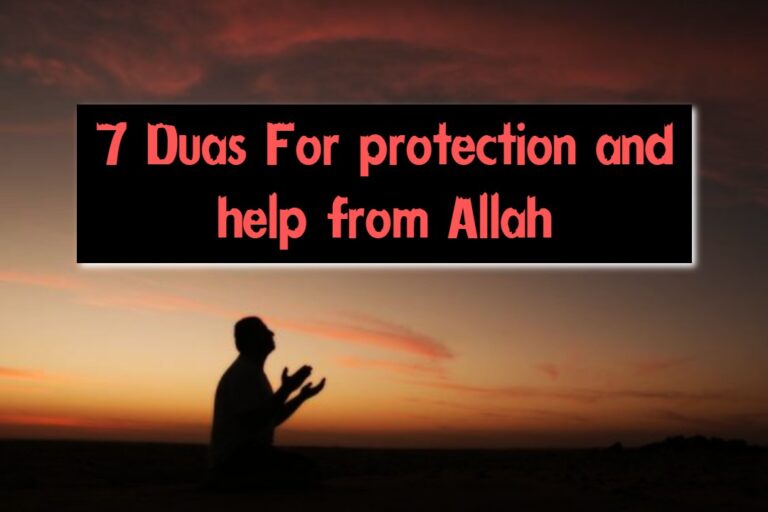 7 Duas For protection and help from Allah