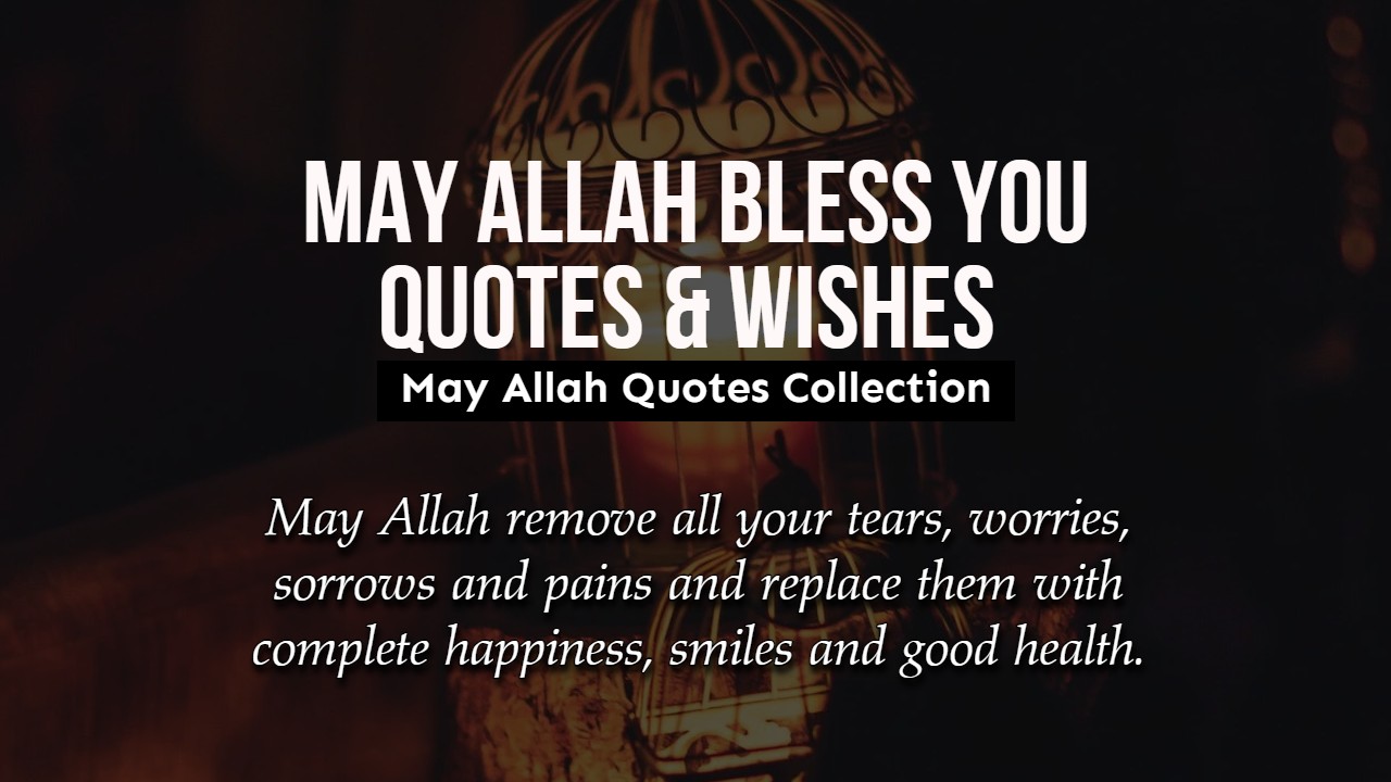 May Allah Bless You Quotes & Wishes May Allah Quotes Collection