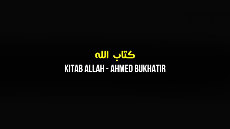 Kitab Allah – Ahmed Bukhatir [Arabic Lyrics & Translation]