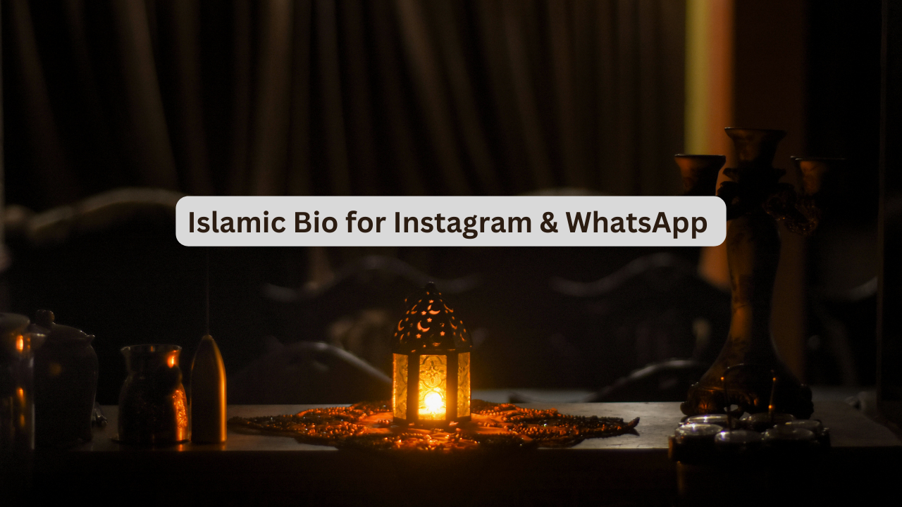 90+ Islamic Bio for Instagram & WhatsApp