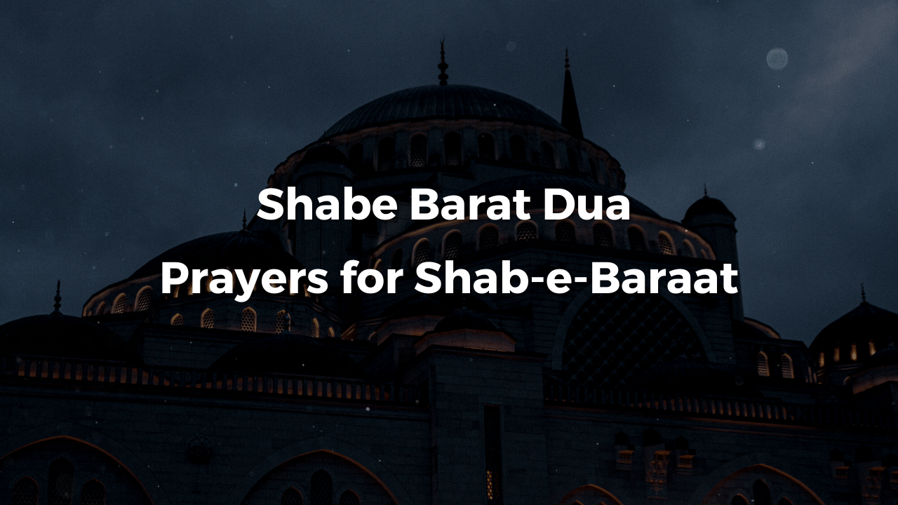 Shabe Barat Dua | Prayers for Shab-e-Baraat