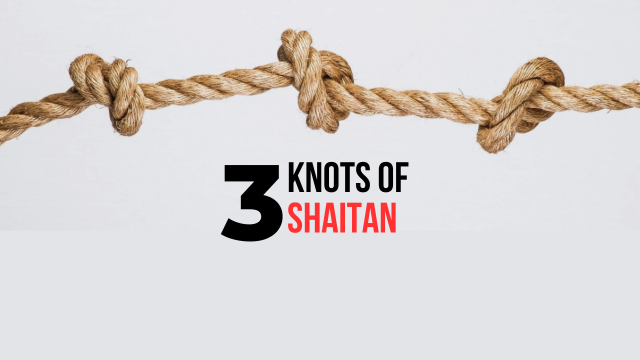 3 Knots Of Shaitan - Hadith about Fajr Prayer