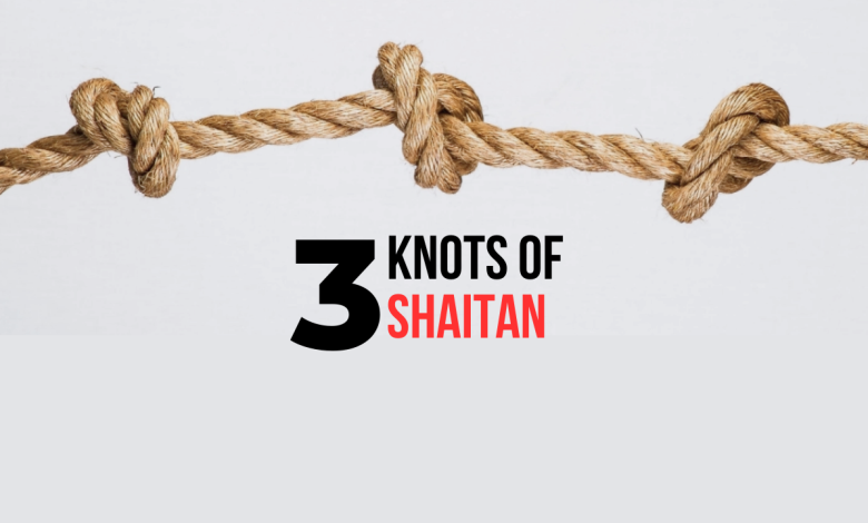 3 Knots Of Shaitan - Hadith about Fajr Prayer