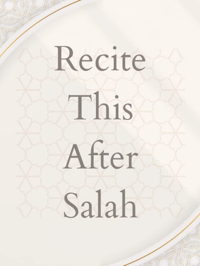 RECITE THIS AFTER SALAH