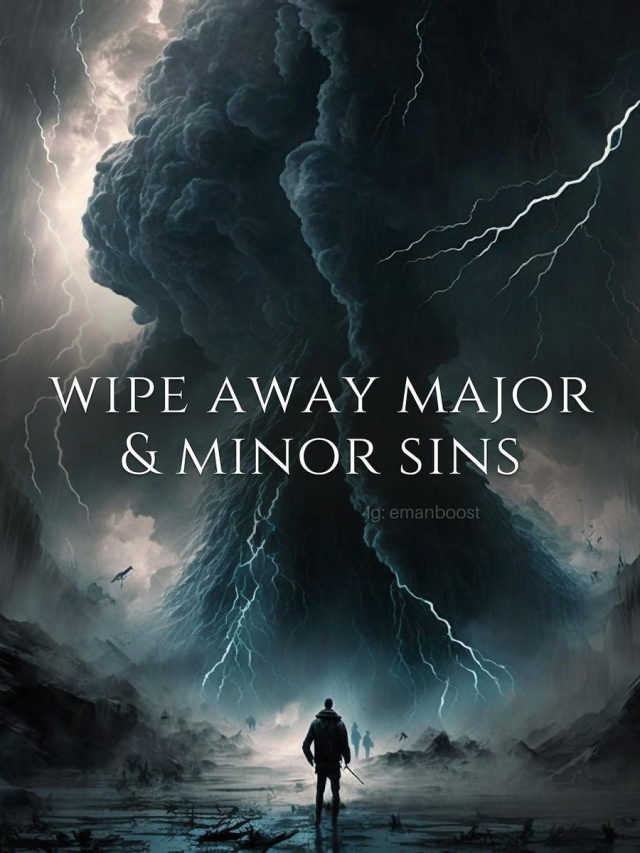 Wipe Away Major And Minor Sins.